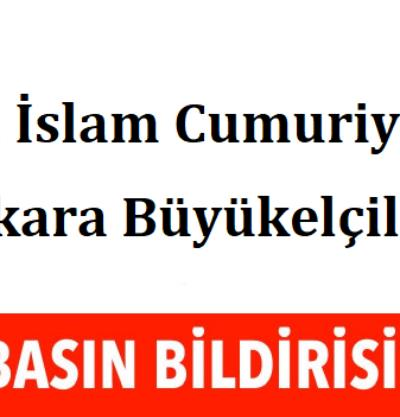 İran İslam Cumuriyeti Ankara Büyükelçiliği Basın Bildirisi